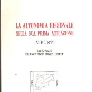 LA AUTONOMIA REGIONALE NELLA SUA PRIMA ATTUAZIONE APPUNTI