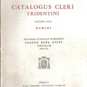 CATALOGUS CLERI TRIDENTINI INEUNTE ANNO MCMLXI