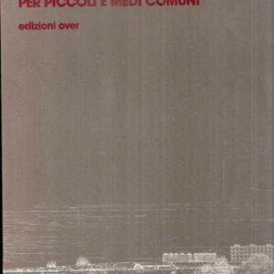 ELABORATI URBANISTICI PIANI E PROGETTI PER PICCOLI E MEDI COMUNI