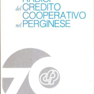 RADICI DEL CREDITO COOPERATIVO NEL PERGINESE