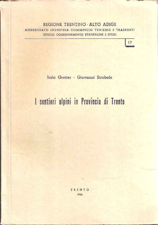 I SENTIERI ALPINI IN PROVINCIA DI TRENTO