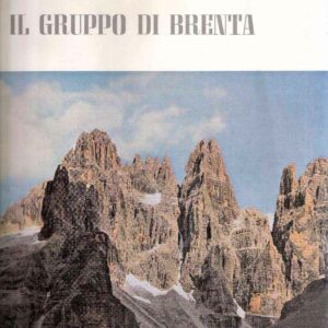 ARRAMPICATE CELEBRI NELLE DOLOMITI - IL GRUPPO DI BRENTA