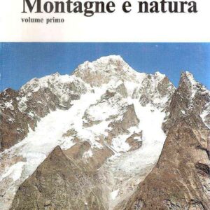 MONTAGNE E NATURA VOLUME PRIMO