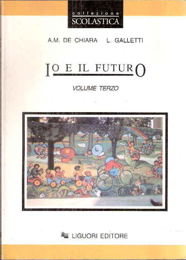 IO E IL FUTURO - VOLUME TERZO