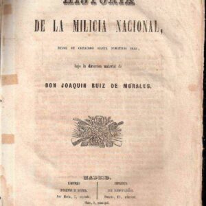 HISTORIA DE LA MILICIA NACIONAL DESDE SUA CREACION HASTA NUESTROS DIAS