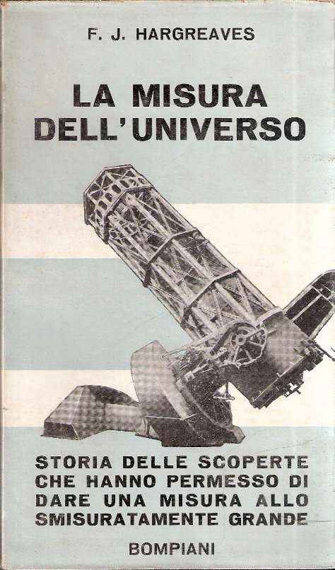 LA MISURA DELL'UNIVERSO STORIA DELLE SCOPERTE CHE HANNO PERMESSO DI DARE UNA MISURA ALLO SMISURATAMENTE GRANDE