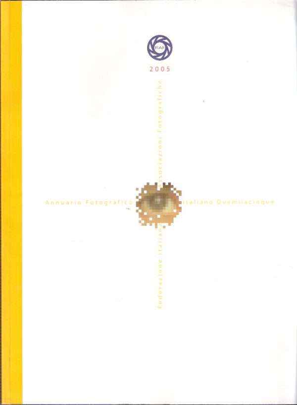 ANNUARIO FOTOGRAFICO ITALIANO DUEMILACINQUE