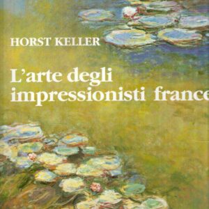 L'ARTE DEGLI IMPRESSIONISTI FRANCESI