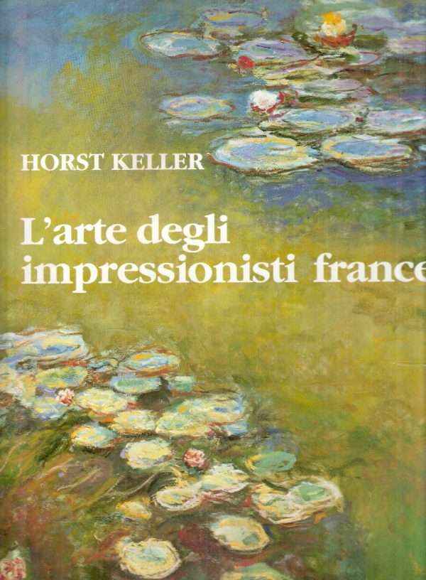 L'ARTE DEGLI IMPRESSIONISTI FRANCESI