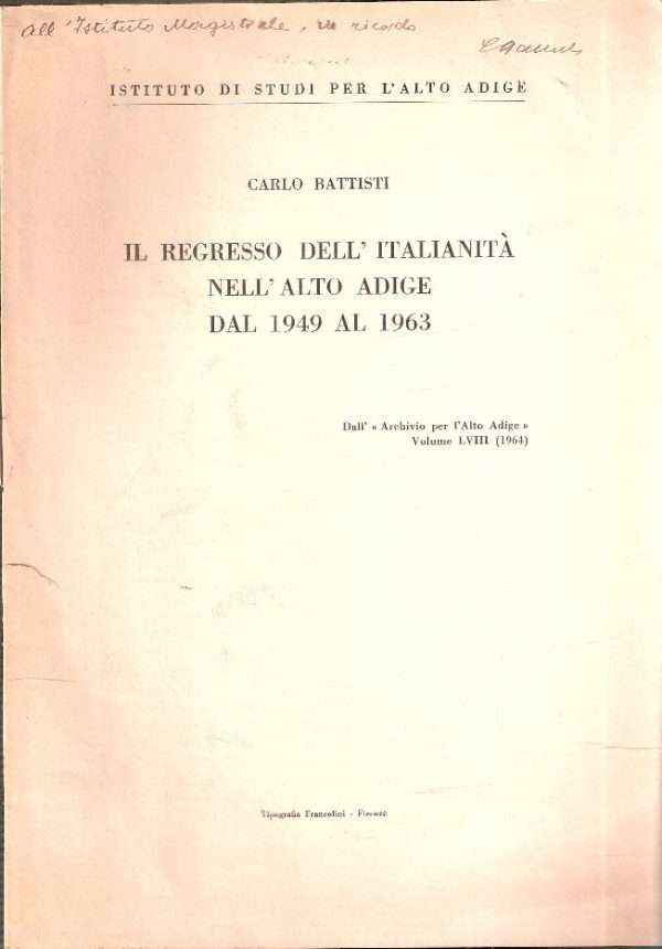 IL REGRESSO DELL'ITALIANITA' NELL'ALTO ADIGE DAL 1949 AL 1963