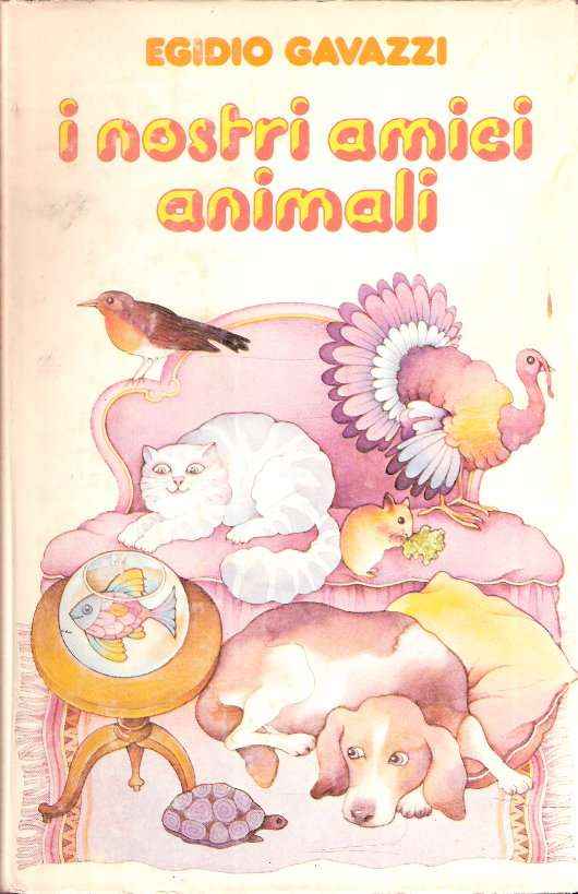 I NOSTRI AMICI ANIMALI COME ALLEVARLI IN CASA, IN TERRAZZO E IN GIARDINO