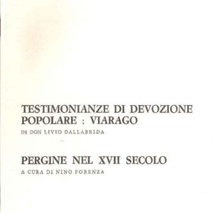 TESTIMONIANZE DI DEVOZIONE POPOLARE: VIARAGO - PERGINE NEL XVII SECOLO