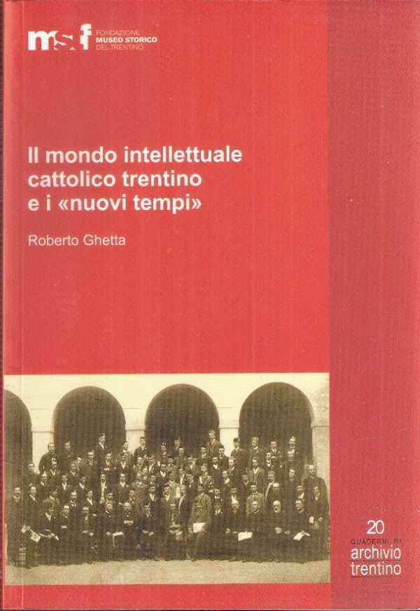IL MONDO INTELLETTUALE CATTOLICO TRENTINO E I "NUOVI TEMPI"