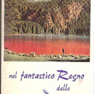 NEL FANTASTICO REGNO DELLE DOLOMITI