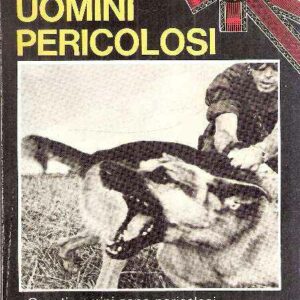 UOMINI PERICOLOSI