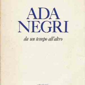 ADA NEGRI DA UN TEMPO ALL'ALTRO