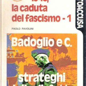 1943, LA CADUTA DEL FASCISMO