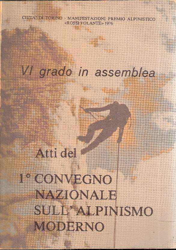 ATTI DEL 1CONVEGNO NAZIONALE SULL'ALPINISMO MODERNO