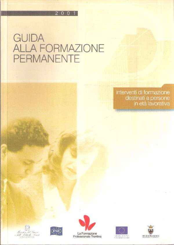 GUIDA ALLA FORMAZIONE PERMANENTE - INTERVENTI DI FORMAZIONE DESTINATI A PERSONE IN ETA' LAVORATIVA