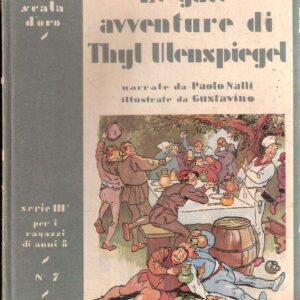LA GAIE AVVENTURE DI THYL ULENSPIEGEL - ILL. DI GUSTAVINO