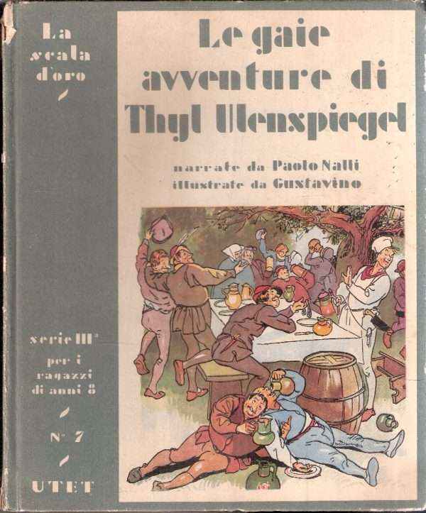 LA GAIE AVVENTURE DI THYL ULENSPIEGEL - ILL. DI GUSTAVINO