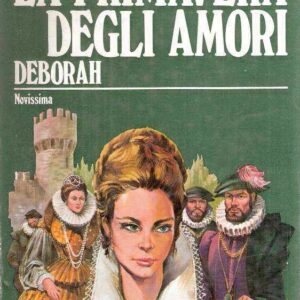 LA PRIMAVERE DEGLI AMORI DEBORAH