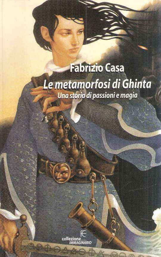 LE METAMORFOSI DI GHINTA - UNA STORIA DI PASSIONI E MAGIA