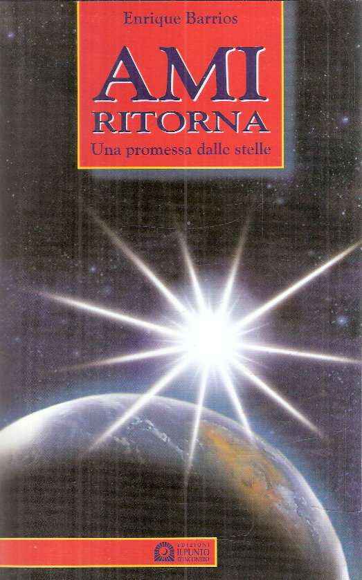 AMI RITORNA - UNA PROMESSA DALLE STELLE