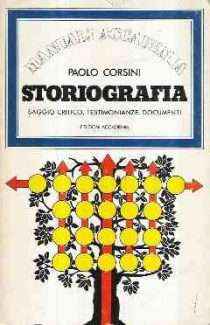 STORIOGRAFIA - SAGGIO CRITICO, TESTIMONIANZE, DOCUMENTI