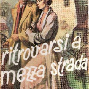 RITROVARSI A MEZZA STRADA