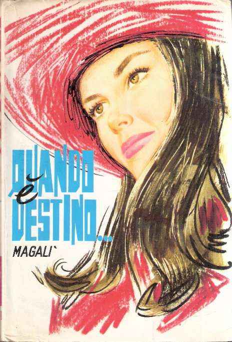 QUANDO E' DESTINO...