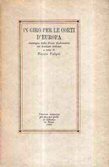 IN GIRO PER LE CORTI D'EUROPA - ANTOLOGIA DELLA PROSA DIPLOMATICA DEL SEICENTO ITALIANO