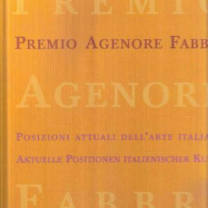 PREMIO AGENORE FABBRI 2007 PREMIO ARTISTICO DELLA FONDAZIONE VAF PER LA PRODUZIONE DELL'ARTE CONTEMPORANEA