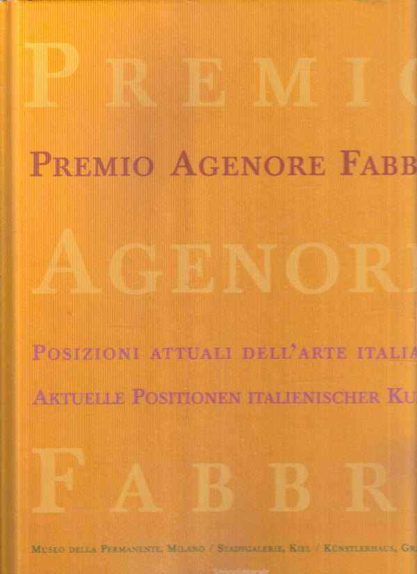 PREMIO AGENORE FABBRI 2007 PREMIO ARTISTICO DELLA FONDAZIONE VAF PER LA PRODUZIONE DELL'ARTE CONTEMPORANEA
