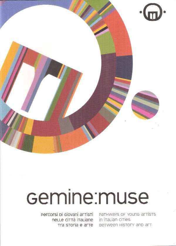 GEMINE: MUSE PERCORSI DI GIOVANI ARTISTI NELLE CITTA' ITALIANE TRA STORIA E ARTE