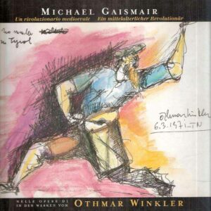 MICHAEL GAISMAIR UNA RIVOLUZIONE MEDIEVALE NELLE OPERE DI OTHMAR WINKLER