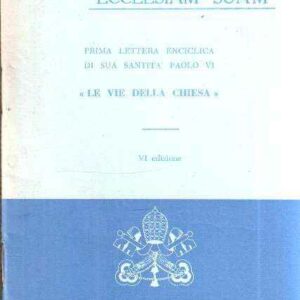 "ECCLESIAM SUMA" PRIMA LETTERA ENCICLICA DI S.S. PAOLO VI