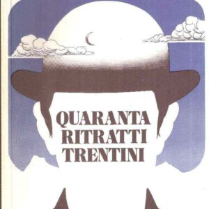QUARANTA RITRATTI TRENTINI