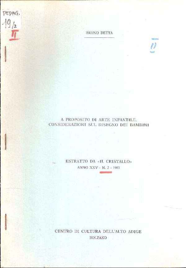 A PROPOSITO DI ARTE INFANTILE CONSIDERAZIONI SUL DISEGNO DEI BAMBINI