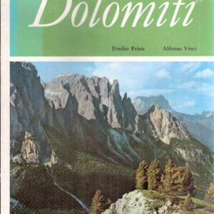 DOLOMITI - A.C.I E ITALIA NOSTRA - ITINERARI ITALIANI