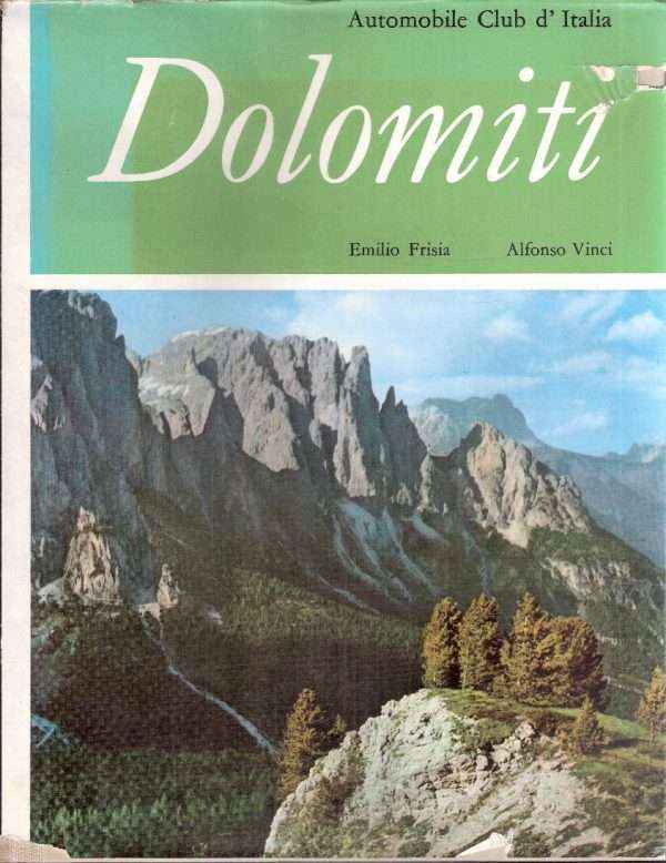 DOLOMITI - A.C.I E ITALIA NOSTRA - ITINERARI ITALIANI