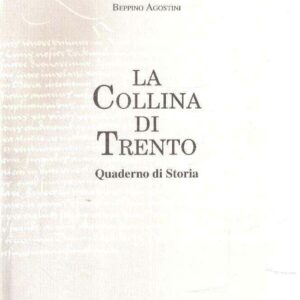LA COLLINA DI TRENTO QUADERNO DI STORIA