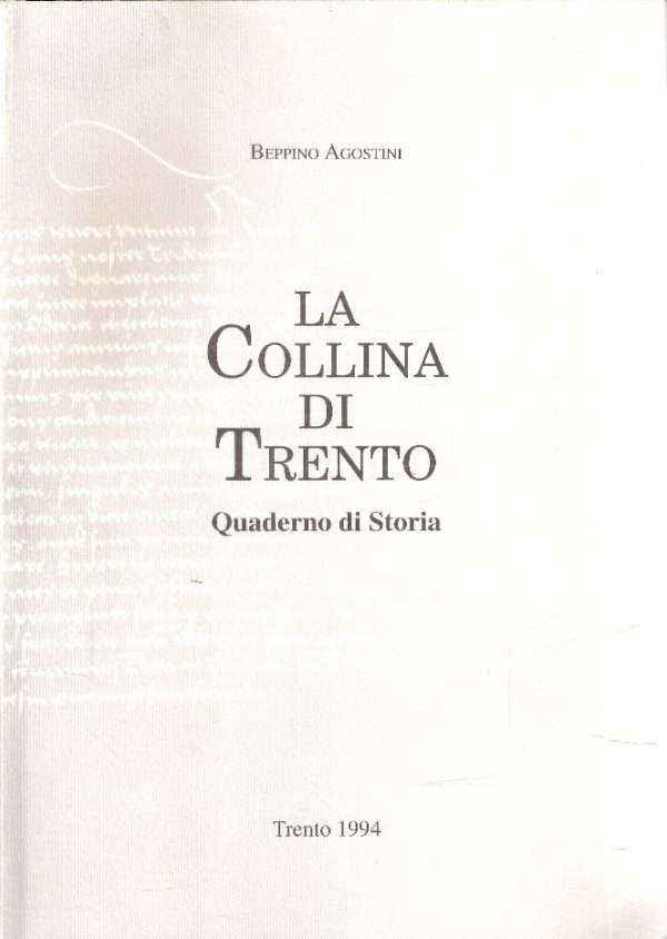 LA COLLINA DI TRENTO QUADERNO DI STORIA