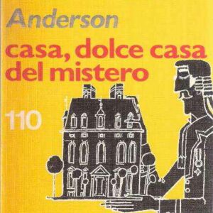 CASA, DOLCE CASA DEL MISTERO