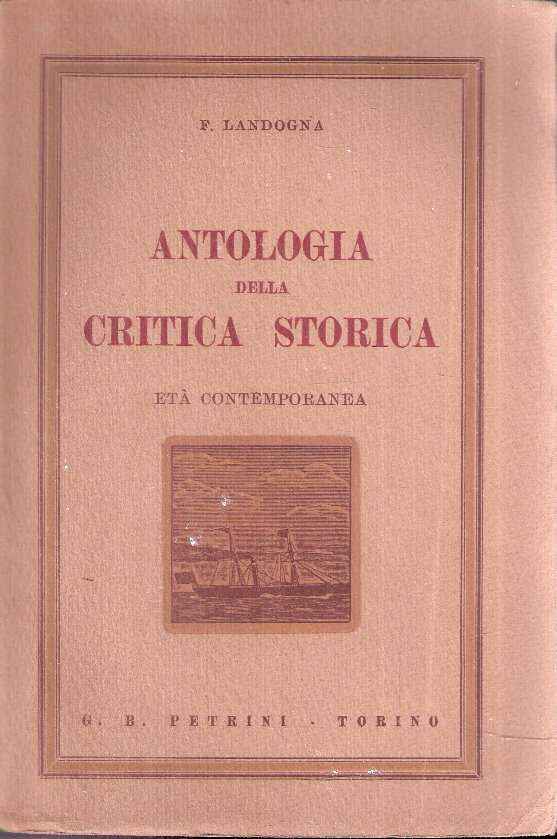 ANTOLOGIA DELLA CRITICA STORICA - ETA' CONTEMPORANEA