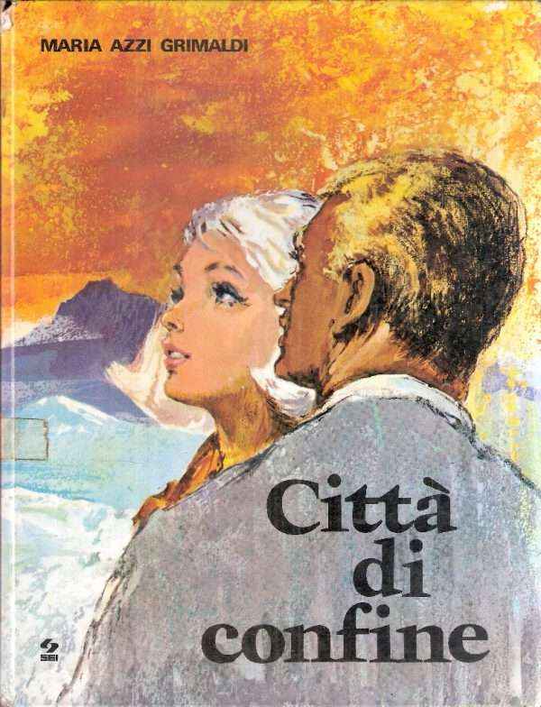 CITTA' DI CONFINE - ILL. DI A. MOSSELLO