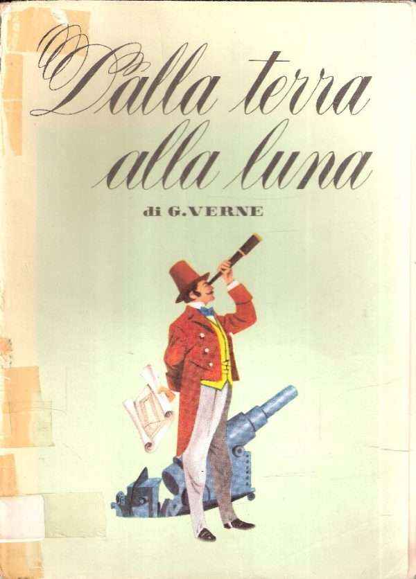 DALLA TERRA ALLA LUNA - ILL. DI BERNARDINI