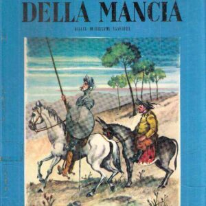 DON CHISCIOTTE DELLA MANCIA - ILL. DI RADICE E DI C. GALLENI