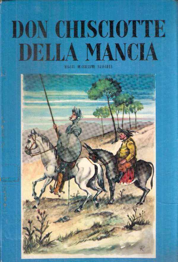DON CHISCIOTTE DELLA MANCIA - ILL. DI RADICE E DI C. GALLENI