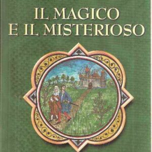 IL MAGICO E IL MISTERIOSO